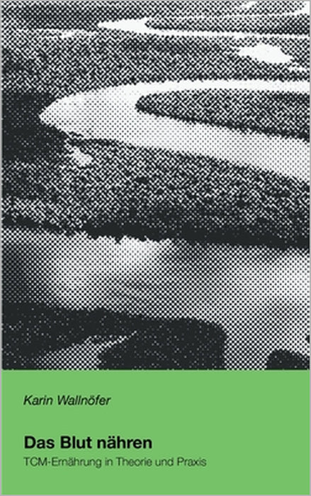 Das Blut nähren by Karin Wallnöfer
