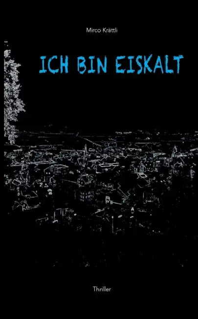 Ich Bin Eiskalt by Mirco Krättli