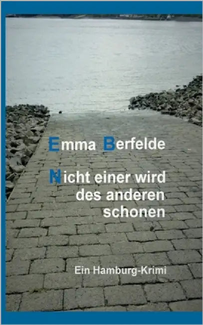 Nicht einer wird des anderen schonen by Berfelde, Emma