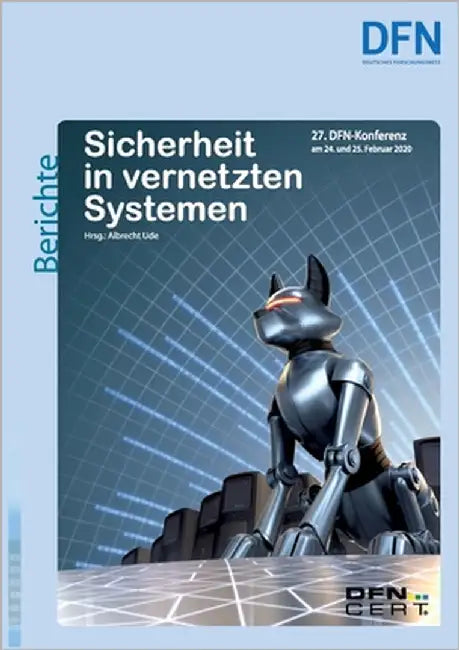 Sicherheit in vernetzten Systemen: 27. DFN-Konferenz by Ude, Albrecht