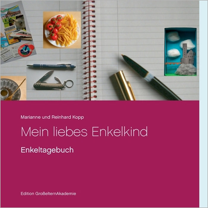 Mein liebes Enkelkind: Enkeltagebuch by Marianne Und Reinhard Kopp