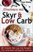 Abnehmen mit Skyr & Low Carb: Mit leckeren Skyr Low Carb Rezepten Fett verbrennen und Gewicht verlieren - inklusive vieler Infos über Skyr & Ernähru by Celyn Welsh