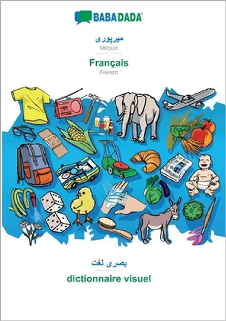 Mirpuri (in arabic script) - Français, visual dictionary: BABADADA Mirpuri (in arabic script) - French, visual dictionary by Babadada Gmbh