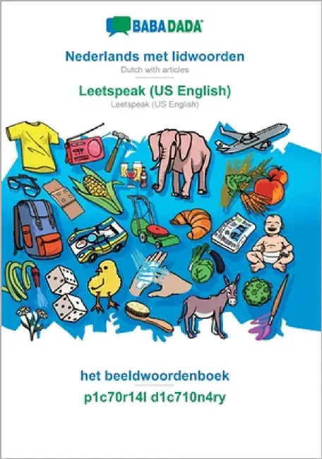Nederlands met lidwoorden - Leetspeak (US English), het beeldwoordenboek: BABADADA Dutch with articles - Leetspeak (US English), visual dictionary by Babadada Gmbh