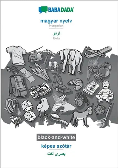 magyar nyelv - Urdu (in arabic script), képes szótár, BW: BABADADA Hungarian - Urdu (in arabic script), visual dictionary, BW by Babadada Gmbh