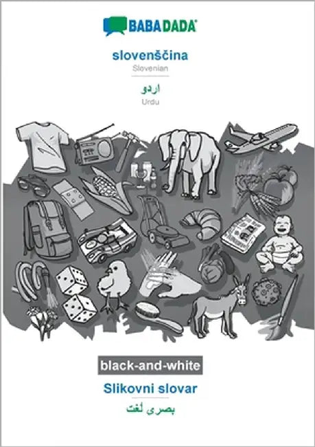 slovensčina - Urdu (in arabic script), Slikovni slovar, BW: BABADADA Slovenian - Urdu (in arabic script), visual dictionary, BW by Babadada Gmbh