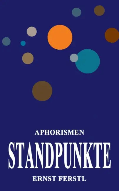 Standpunkte: Aphorismen by Ernst Ferstl