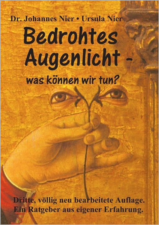 Bedrohtes Augenlicht: was können wir tun? by Johannes Nier, Ursula Nier