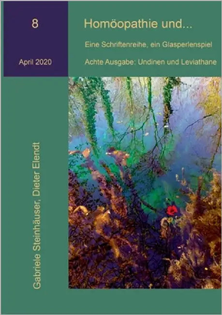 Homöopathie und...: Undinen und Leviathane by Steinhäuser, Gabriele