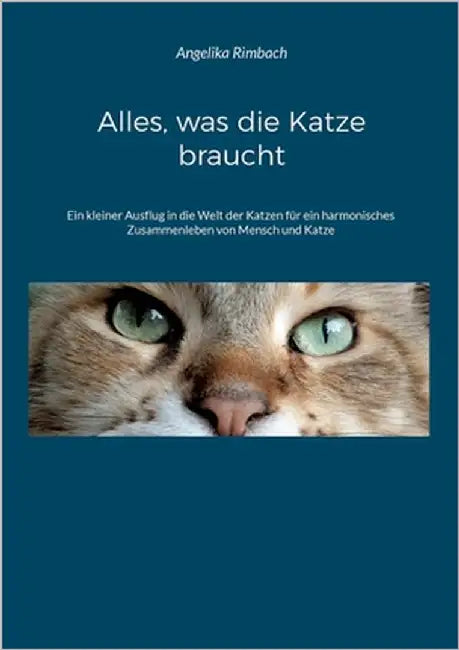 Alles, was die Katze braucht: Ratgeber by Rimbach, Angelika