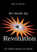 Wo bleibt die Revolution: Die Sollbruchstelle der Macht by Egon W. Kreutzer