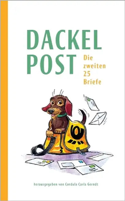 Dackelpost: Die zweiten 25 Briefe by Gerndt, Cordula Carla
