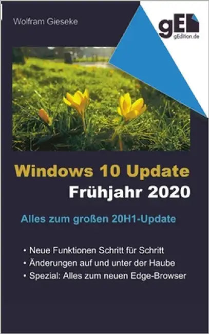 Windows 10 Update - Frühjahr 2020: Alles zum große 20H1-Update by Gieseke, Wolfram