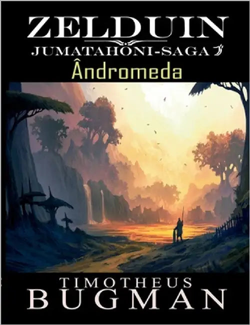 Zelduin - Ândromeda: Jumatahoni-Saga 2 by Bugman, Timotheus