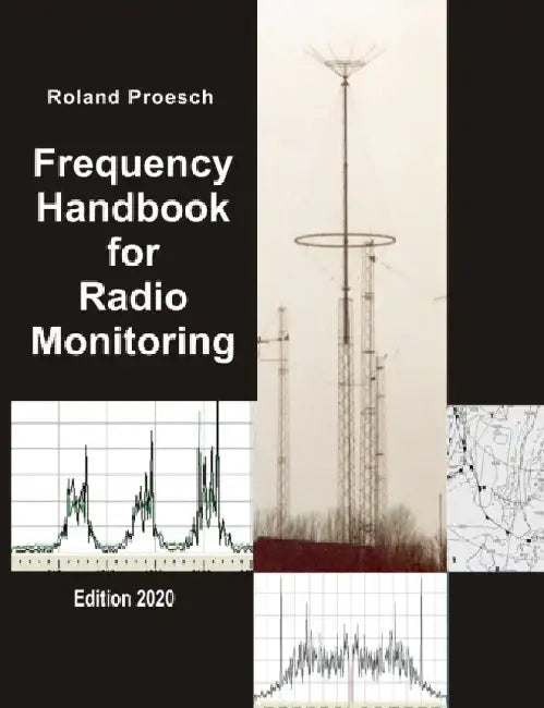 Frequency Handbook for Radio Monitoring HF: Edition 2022 by Roland Proesch