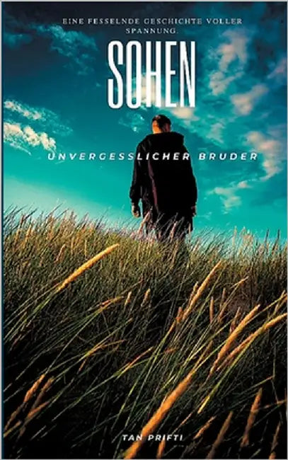 Sohen: Unvergesslicher Bruder by Tan, Prifti