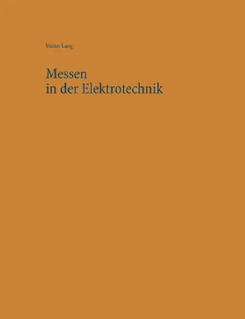 Messen in der Elektrotechnik by Walter Lang