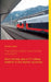The destiny station beyond the mountains: Short stories about 111 railway stations in the Alpine countries by Richard Deiss