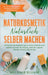 Naturkosmetik natürlich selber machen: Erfrischende Rezepte ganz ohne Chemie zum Selbermachen für Körper, Gesicht, Lippen, Hände, Haare, Zähne etc. - by Melanie Bluhm