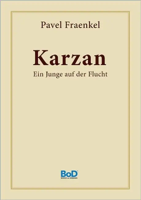 Karzan: Ein Junge auf der Flucht by Fraenkel, Pavel