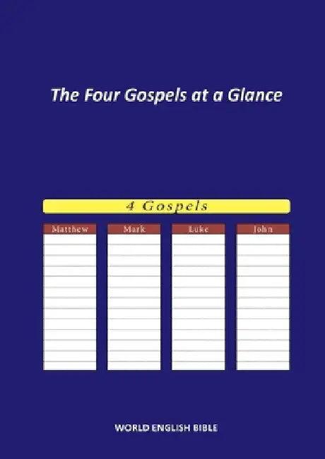 The Four Gospels at a Glance: World English Bible by World English Bible Web