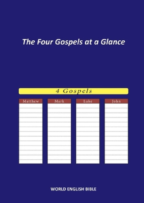 The Four Gospels at a Glance: World English Bible by World English Bible Web