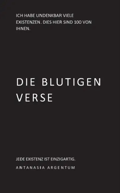Die blutigen Verse by Antanasia Argentum