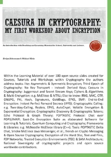 Caesura in Cryptography [Paperback]: My first Workshop about Encryption - An Introduction with Teaching and Learning Material for School, University a by Evelyn Ackermann