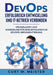 DevOps - Erfolgreich Entwicklung und IT-Betrieb verbinden: Grundlagen und Werkzeuge für eine erfolgreiche DevOps-Implementierung by Curt W. Meister