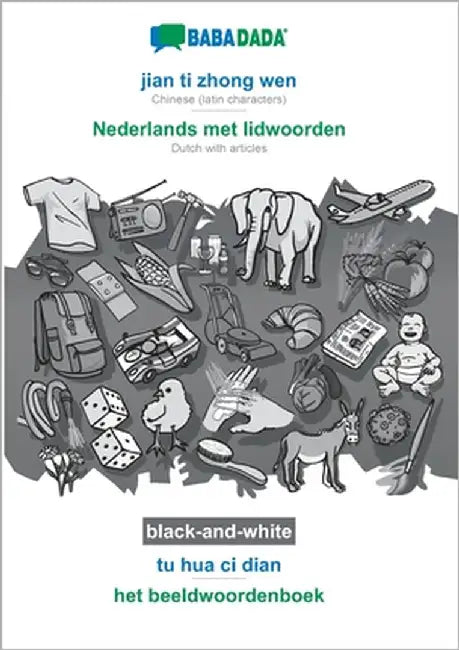jian ti zhong wen - Nederlands met lidwoorden, tu hua ci dian, BW: BABADADA Chinese (latin characters) - Dutch with articles, visual dictionary, BW by Babadada Gmbh