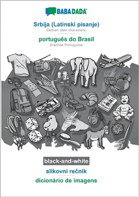 Srbija (Latinski pisanje) - português do Brasil, slikovni rečnik, BW: BABADADA Serbian (latin characters) - Brazilian Portuguese, visual dictiona by Babadada Gmbh