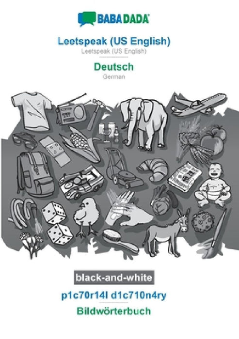 Leetspeak (US English) - Deutsch, p1c70r14l d1c710n4ry, BW: BABADADA Leetspeak (US English) - German, visual dictionary, BW by Babadada Gmbh
