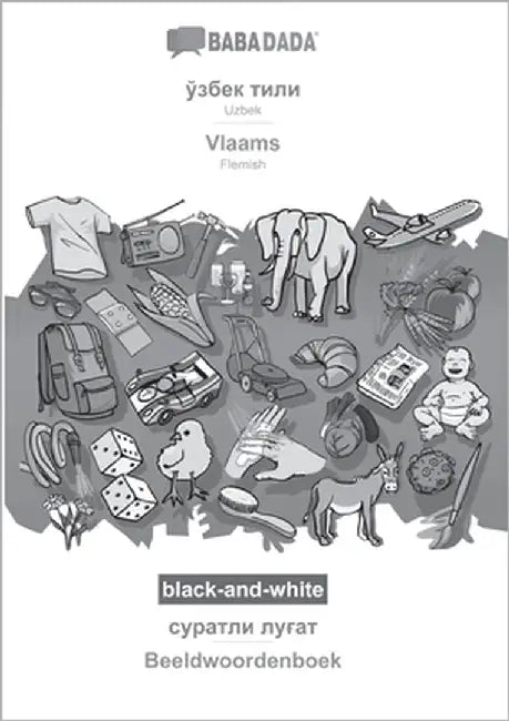 Uzbek (in cyrillic script) - Vlaams, visual dictionary, BW: BABADADA Uzbek (in cyrillic script) - Flemish, visual dictionary, BW by Babadada Gmbh