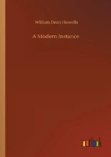 A Modern Instance by William Dean Howells