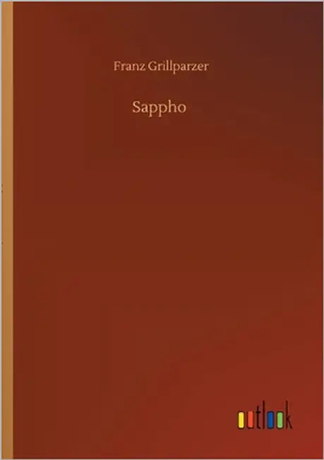Sappho by Grillparzer, Franz
