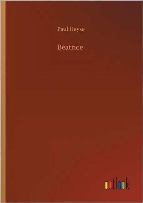 Beatrice by Heyse, Paul