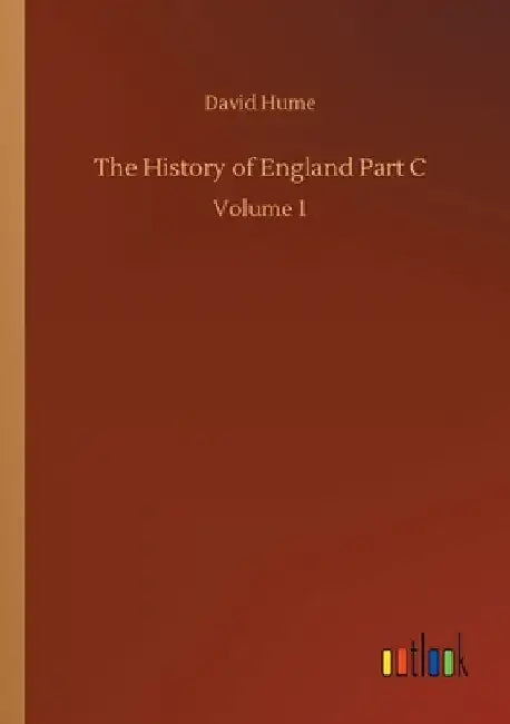 The History of England Part C: Volume 1 by David Hume