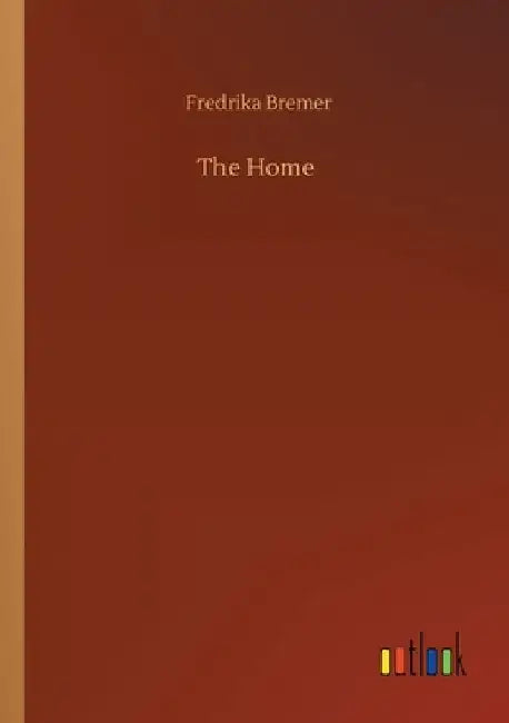 The Home by Fredrika Bremer