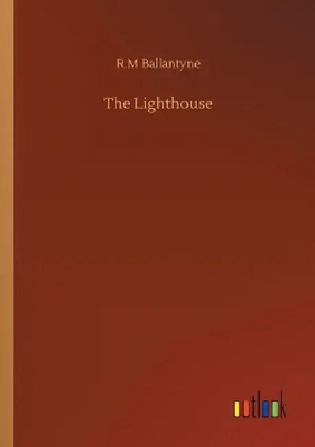 The Lighthouse by Robert Michael Ballantyne