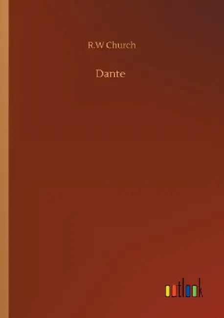 Dante by Richard William Church