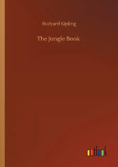 The Jungle Book by Rudyard Kipling