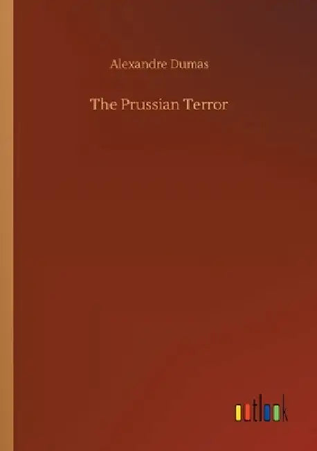 The Prussian Terror by Alexandre Dumas