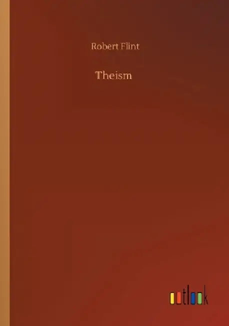 Theism by Robert Flint