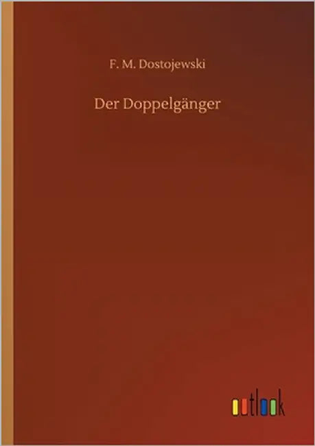 Der Doppelgänger by Dostojewski, F. M.