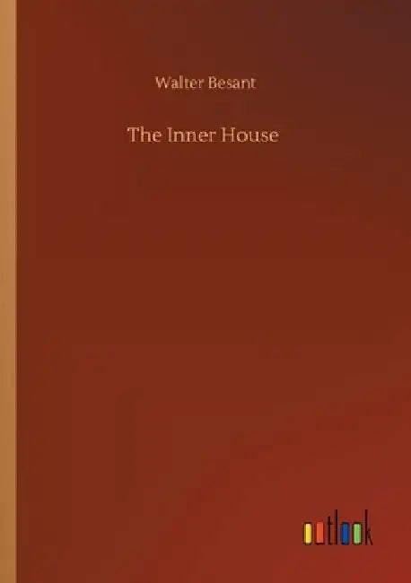 The Inner House by Walter Besant
