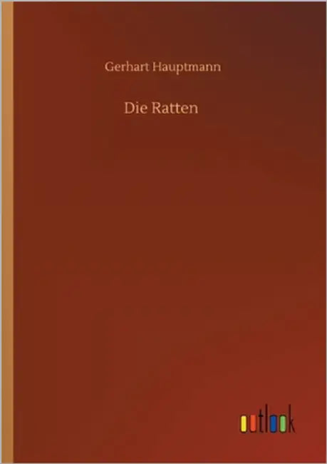 Die Ratten by Hauptmann, Gerhart