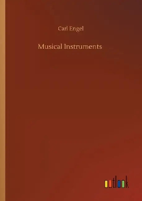 Musical Instruments by Carl Engel