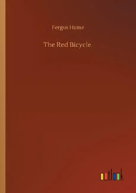 The Red Bicycle by Fergus Hume