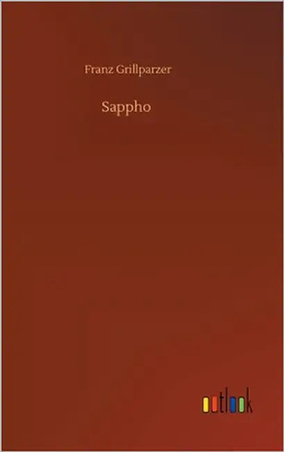 Sappho by Grillparzer, Franz