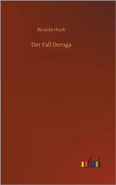 Der Fall Deruga by Huch, Ricarda